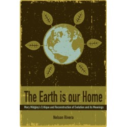 The Earth Is Our Home: Mary Midgley's critique and reconstruction of evolution and its meanings