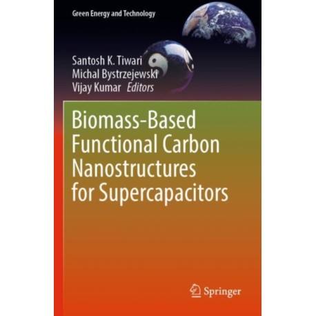 Biomass-Based Functional Carbon Nanostructures for Supercapacitors