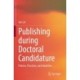 Publishing during Doctoral Candidature: Policies, Practices, and Identities