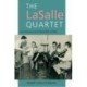 The LaSalle Quartet: Conversations with Walter Levin