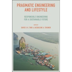 Pragmatic Engineering and Lifestyle: Responsible Engineering for a Sustainable Future