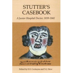 Stutter's Casebook: A Junior Hospital Doctor, 1839-1841