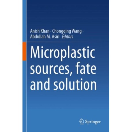 Microplastic sources, fate and solution