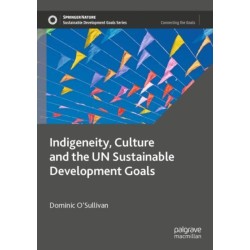 Indigeneity, Culture and the UN Sustainable Development Goals