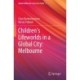 Children’s Lifeworlds in a Global City: Melbourne