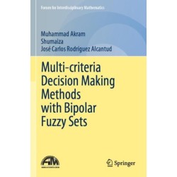 Multi-criteria Decision Making Methods with Bipolar Fuzzy Sets