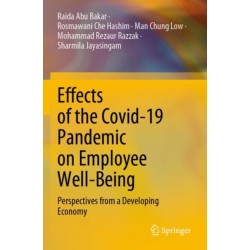 Effects of the Covid-19 Pandemic on Employee Well-Being: Perspectives from a Developing Economy