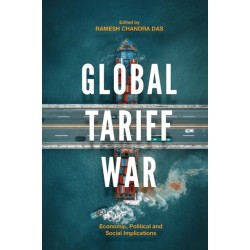 Global Tariff War: Economic, Political and Social Implications
