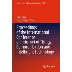 Proceedings of the International Conference on Internet of Things, Communication and Intelligent Technology