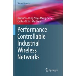 Performance Controllable Industrial Wireless Networks