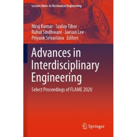 Advances in Interdisciplinary Engineering: Select Proceedings of FLAME 2020