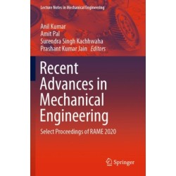 Recent Advances in Mechanical Engineering: Select Proceedings of RAME 2020