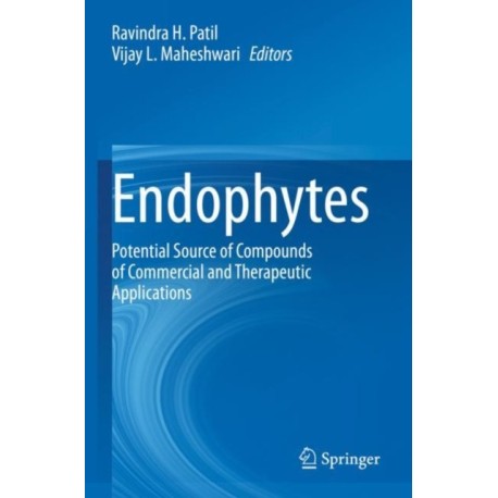 Endophytes: Potential Source of Compounds of Commercial and Therapeutic Applications