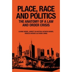 Place, Race and Politics: The Anatomy of a Law and Order Crisis