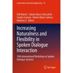Increasing Naturalness and Flexibility in Spoken Dialogue Interaction: 10th International Workshop on Spoken Dialogue Systems