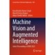 Machine Vision and Augmented Intelligence: Select Proceedings of MAI 2022