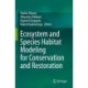 Ecosystem and Species Habitat Modeling for Conservation and Restoration