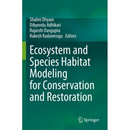 Ecosystem and Species Habitat Modeling for Conservation and Restoration