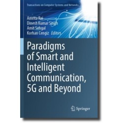 Paradigms of Smart and Intelligent Communication, 5G and Beyond