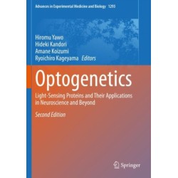 Optogenetics: Light-Sensing Proteins and Their Applications in Neuroscience and Beyond