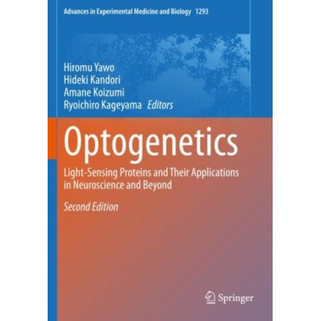 Optogenetics: Light-Sensing Proteins and Their Applications in Neuroscience and Beyond