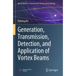 Generation, Transmission, Detection, and Application of Vortex Beams