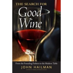 The Search for Good Wine: From the Founding Fathers to the Modern Table
