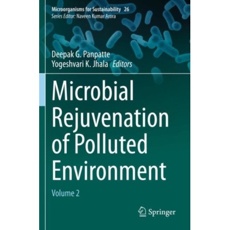 Microbial Rejuvenation of Polluted Environment: Volume 2