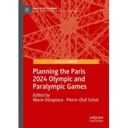 Planning the Paris 2024 Olympic and Paralympic Games