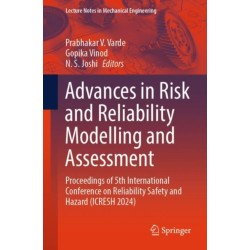 Advances in Risk and Reliability Modelling and Assessment: Proceedings of 5th International Conference on Reliability Safety and Hazard (ICRESH 2024)