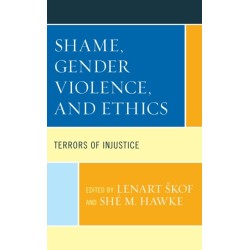 Shame, Gender Violence, and Ethics: Terrors of Injustice