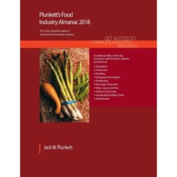 Plunkett's Food Industry Almanac 2018: Food & Beverages Industry Market Research, Statistics, Trends & Leading Companies