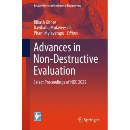 Advances in Non-Destructive Evaluation: Select Proceedings of NDE 2022