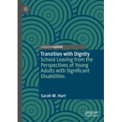 Transition with Dignity: School Leaving from the Perspectives of Young Adults with Significant Disabilities