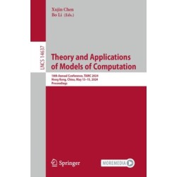 Theory and Applications of Models of Computation: 18th Annual Conference, TAMC 2024, Hong Kong, China, May 13–15, 2024, Proceedings