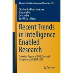 Recent Trends in Intelligence Enabled Research: Selected Papers of Fifth Doctoral Symposium, DoSIER 2023