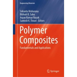 Polymer Composites: Fundamentals and Applications