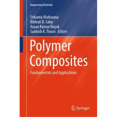 Polymer Composites: Fundamentals and Applications