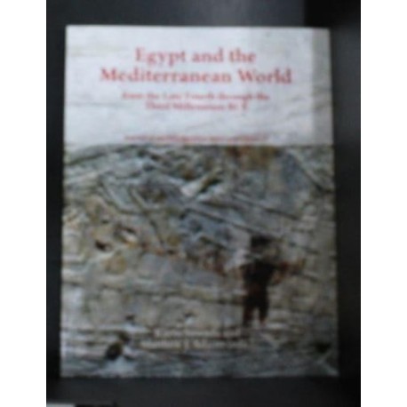 Egypt and the Mediterranean World from the Late Fourth Through the Third Millennium BCE