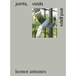 Leonor Antunes: Joints, Voids and Gaps