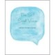The Still Small Voice: A Book for Busy People