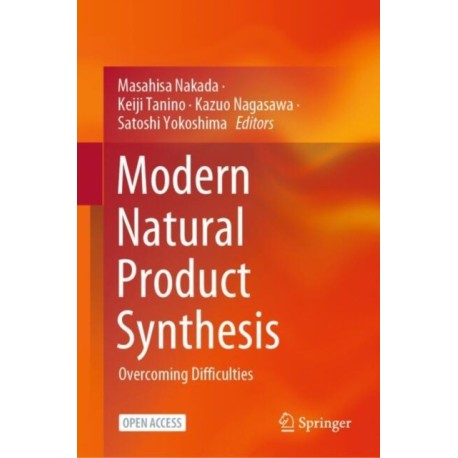 Modern Natural Product Synthesis: Overcoming Difficulties