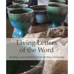 Living Letters of the Word: Readings & Meditations from the Iona Community