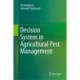 Decision System in Agricultural Pest Management
