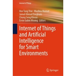 Internet of Things and Artificial Intelligence for Smart Environments
