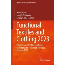 Functional Textiles and Clothing 2023: Proceedings of 3rd International Conference on Functional Textiles & Clothing 2023