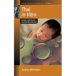 Thai in Vitro: Gender, Culture and Assisted Reproduction