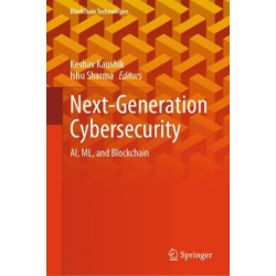 Next-Generation Cybersecurity: AI, ML, and Blockchain