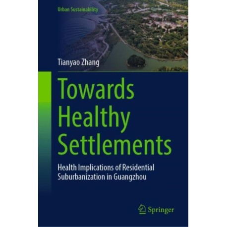 Towards Healthy Settlements: Health Implications of Residential Suburbanization in Guangzhou