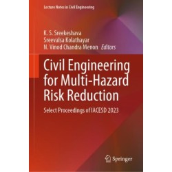 Civil Engineering for Multi-Hazard Risk Reduction: Select Proceedings of IACESD 2023